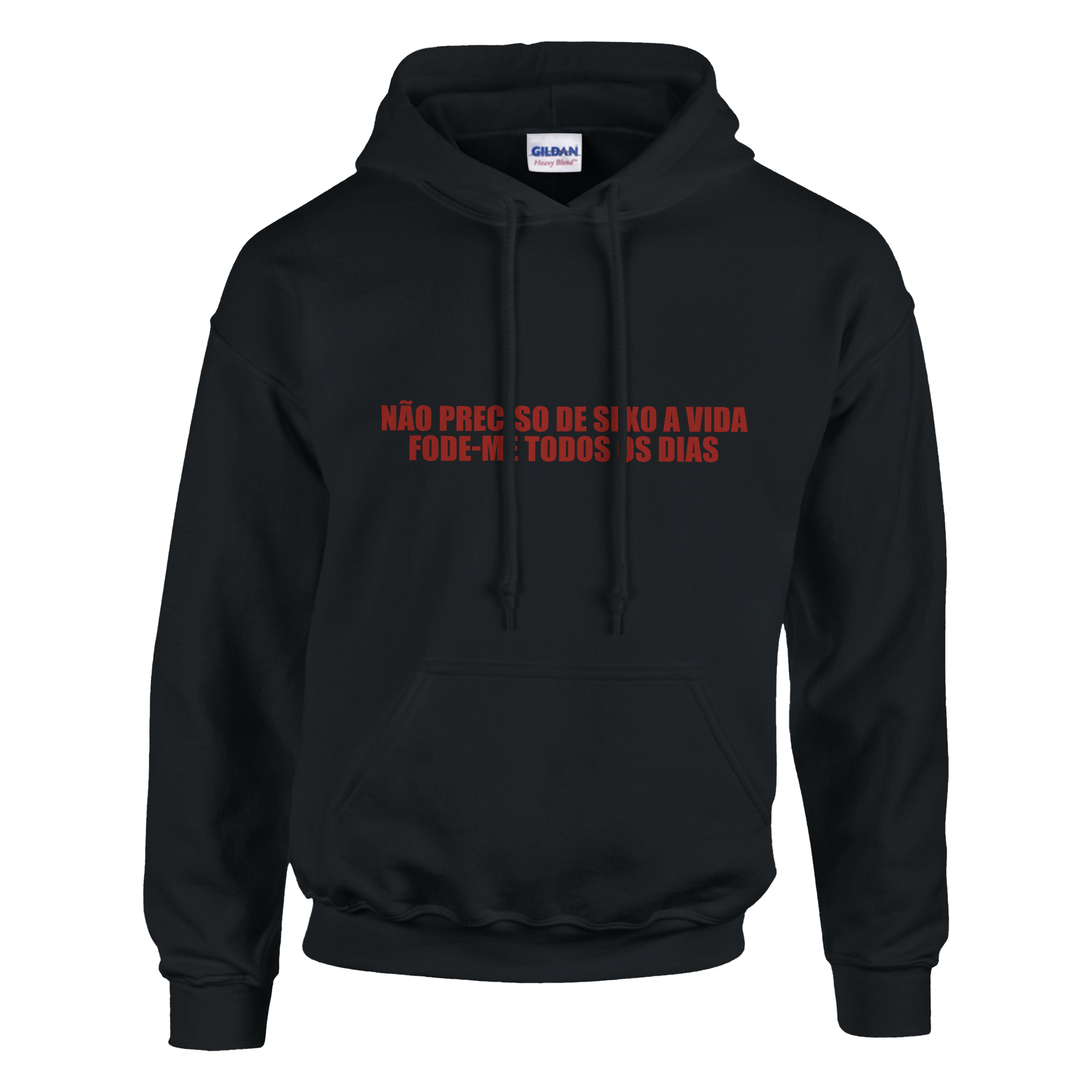 Não Preciso De Sexo A Vida Fode - Me Todos Os Dias Hoodie - TheShirtless