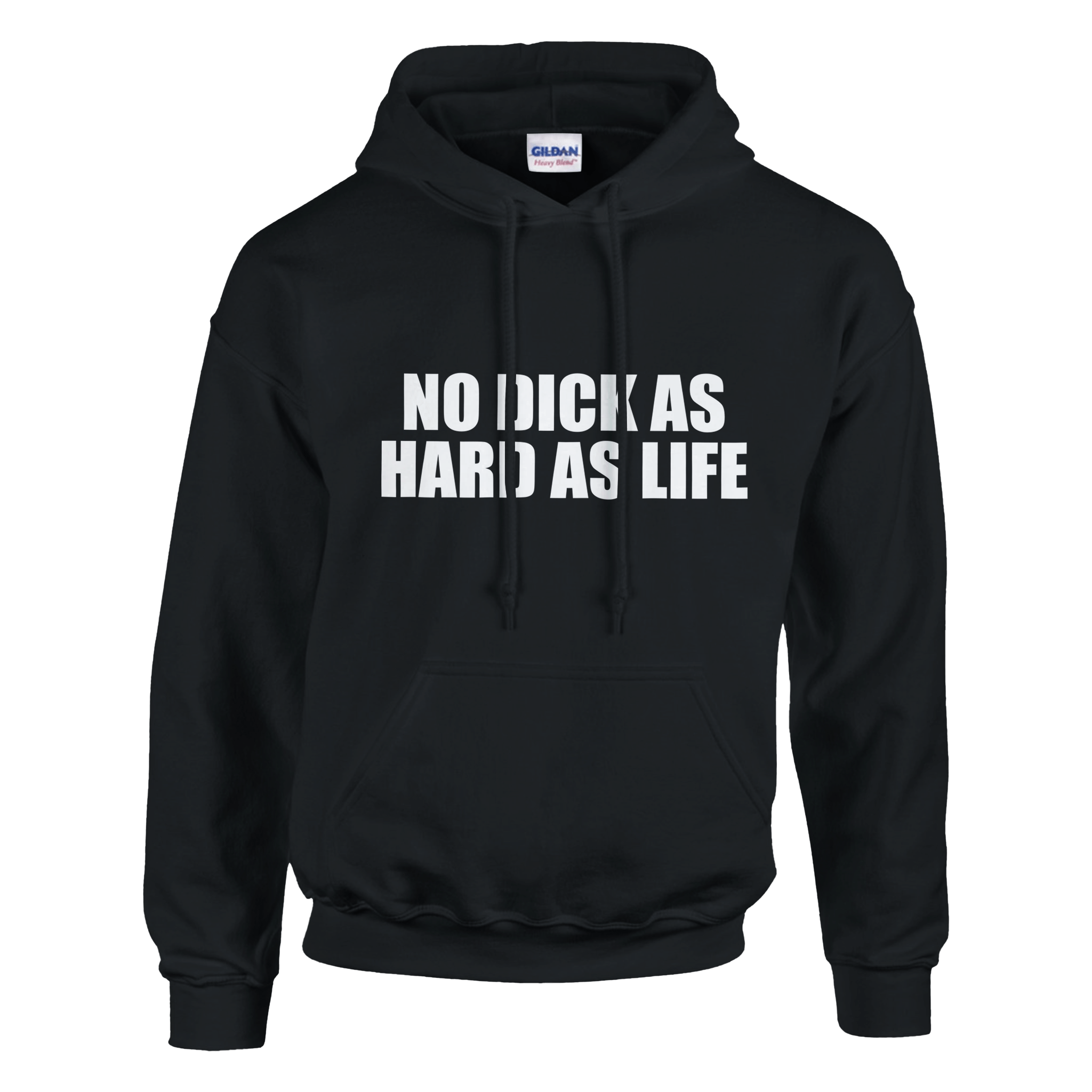 No Dick As Hard As Life Hoodie - TheShirtless