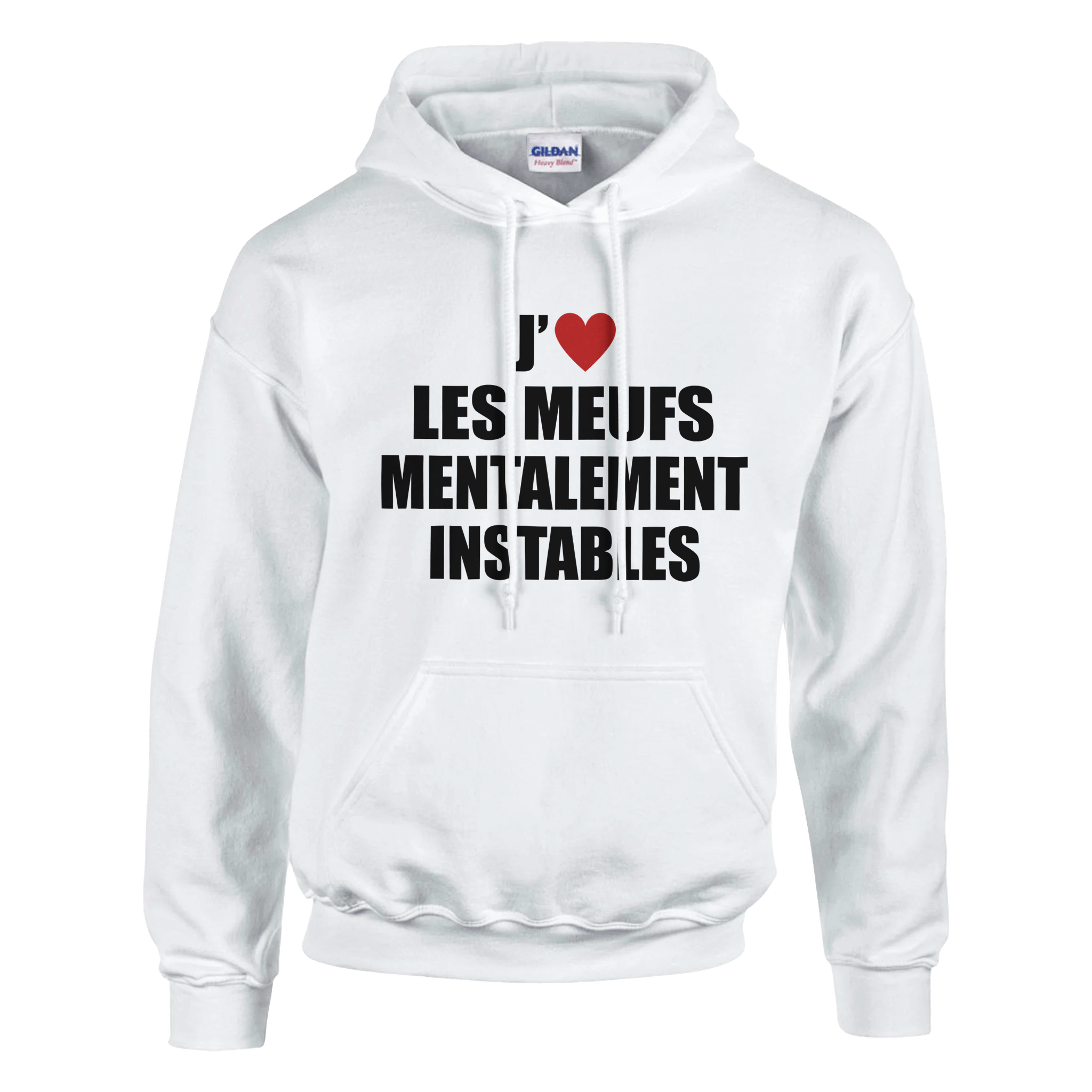 Sweat à capuche J'aime Les Meufs Mentalement Instables - TheShirtless