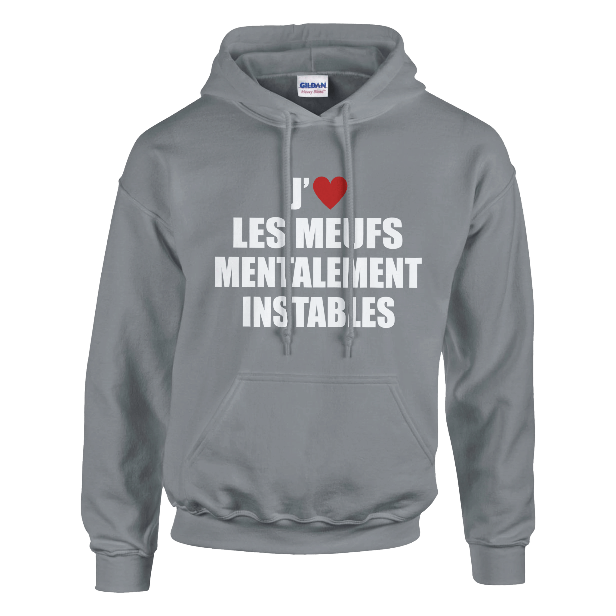 Sweat à capuche J'aime Les Meufs Mentalement Instables - TheShirtless